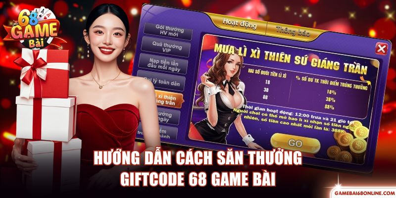 Hướng dẫn cách săn thưởng GiftCode 68 game bài