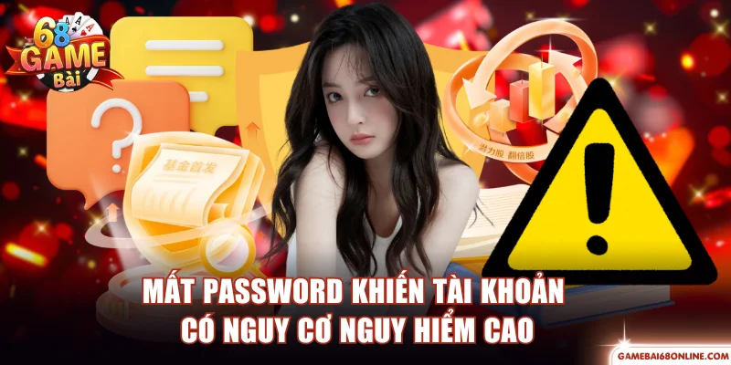 Khôi Phục Mật Khẩu 68 Game Bài - 2 Phương Thức Hỗ Trợ Mất password khiến tài khoản có nguy cơ nguy hiểm cao