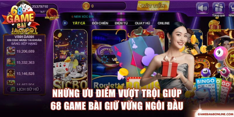 68 Game Bài - Cổng Game Đẳng Cấp Top Đầu Thị Trường Những ưu điểm vượt trội giúp 68 game bài giữ vững ngôi đầu