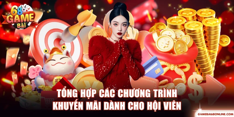 68 Game Bài - Cổng Game Đẳng Cấp Top Đầu Thị Trường Tổng hợp các chương trình khuyến mãi dành cho hội viên