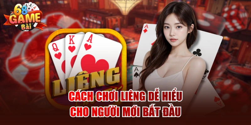 Cách chơi Liêng