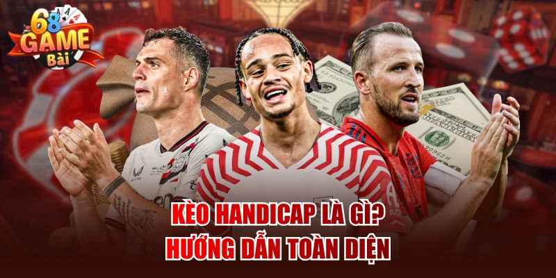 kèo handicap là gì