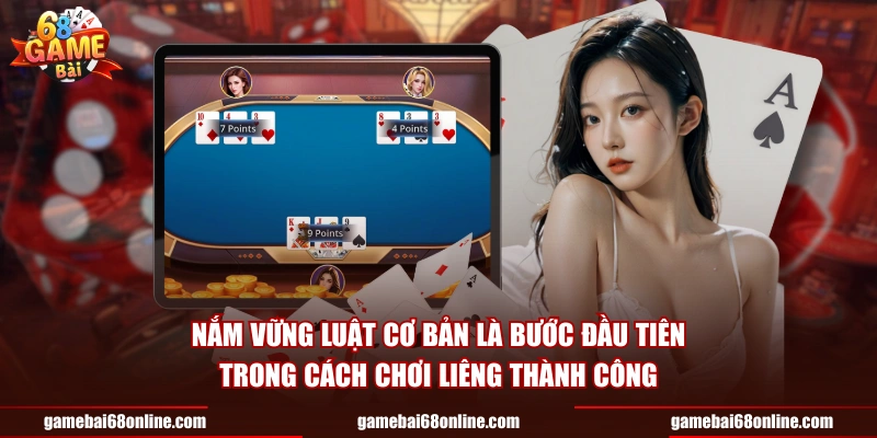 Nắm vững luật cơ bản là bước đầu tiên trong cách chơi Liêng thành công